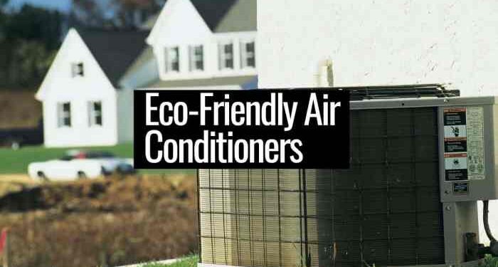 Best Eco-Friendly Air Conditioners - The Sustainable Living Guide